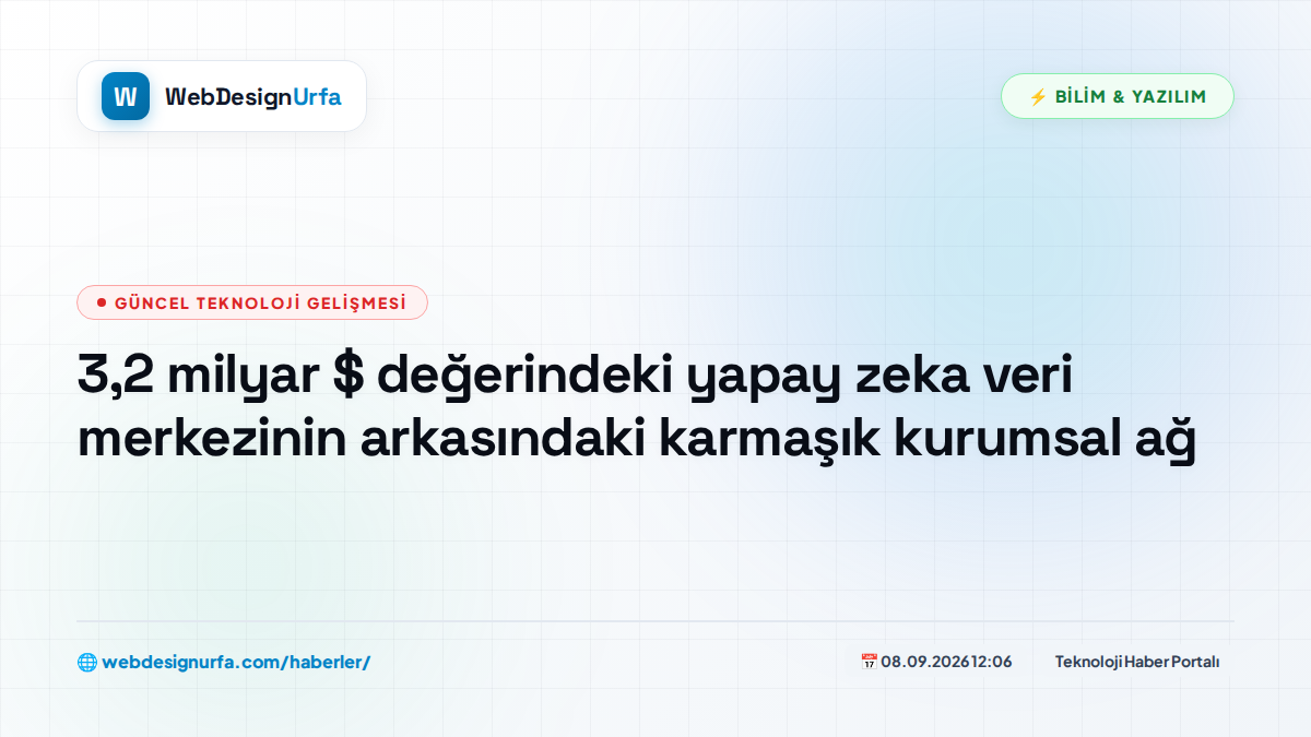 3,2 milyar $ değerindeki yapay zeka veri merkezinin arkasındaki karmaşık kurumsal ağ