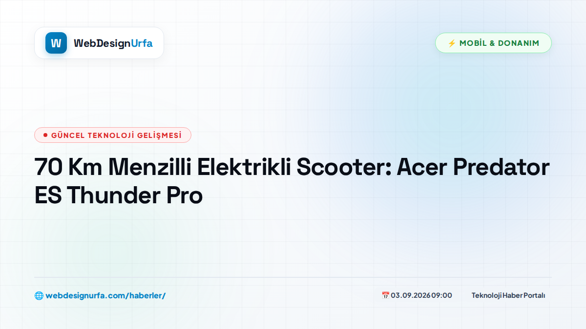 70 Km Menzilli Elektrikli Scooter: Acer Predator ES Thunder Pro