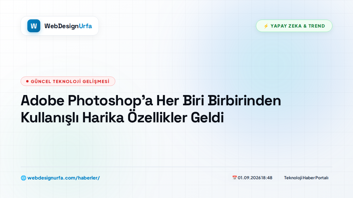 Adobe Photoshop'a Her Biri Birbirinden Kullanışlı Harika Özellikler Geldi