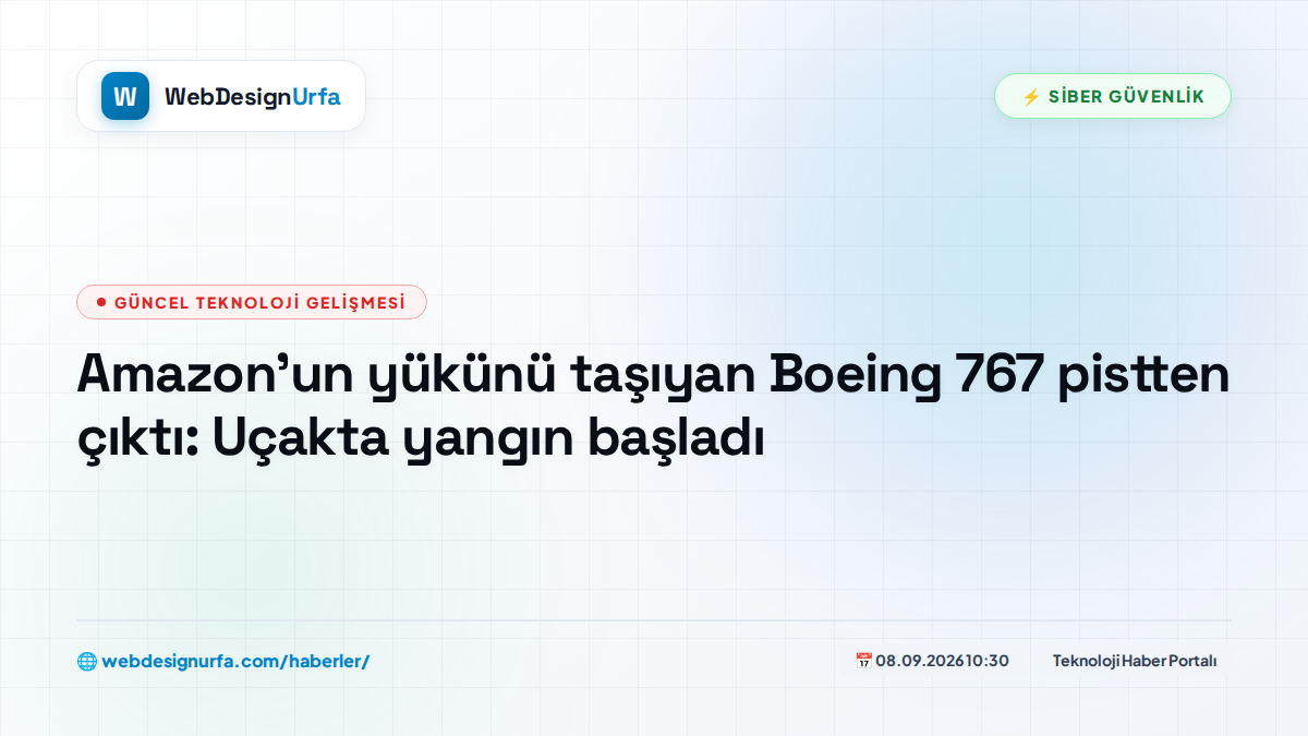 Amazon'un yükünü taşıyan Boeing 767 pistten çıktı: Uçakta yangın başladı