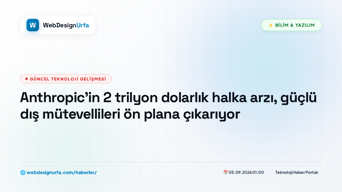 Anthropic'in 2 trilyon dolarlık halka arzı, güçlü dış mütevellileri ön plana çıkarıyor