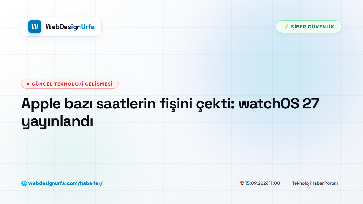 Apple bazı saatlerin fişini çekti: watchOS 27 yayınlandı