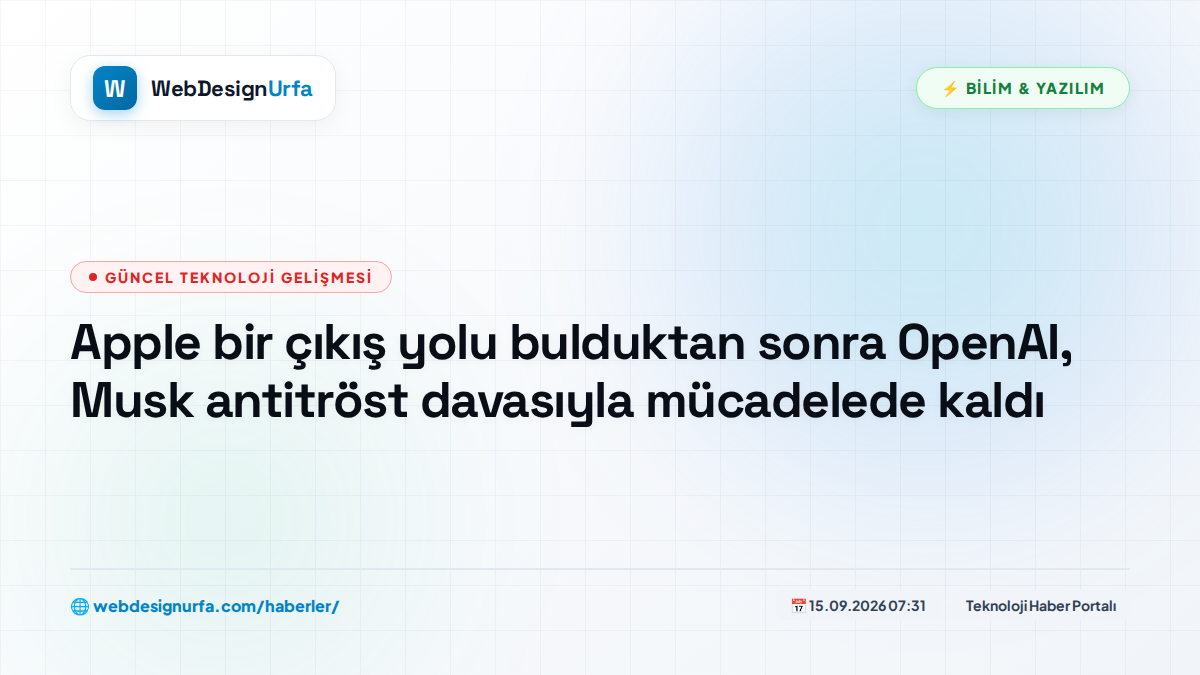 Apple bir çıkış yolu bulduktan sonra OpenAI, Musk antitröst davasıyla mücadelede kaldı