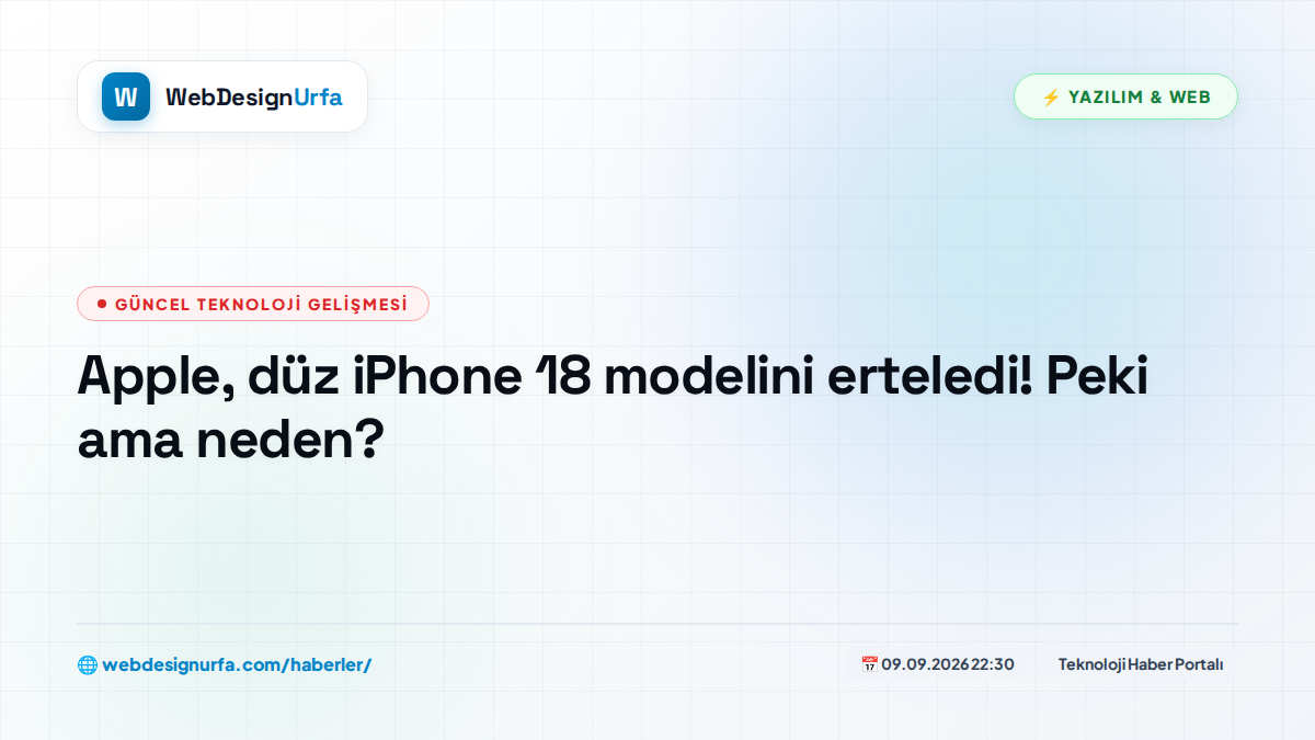 Apple, düz iPhone 18 modelini erteledi! Peki ama neden?