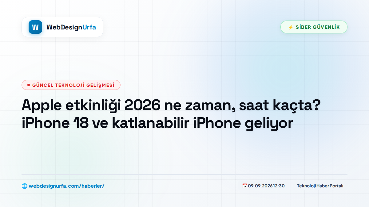Apple etkinliği 2026 ne zaman, saat kaçta? iPhone 18 ve katlanabilir iPhone geliyor