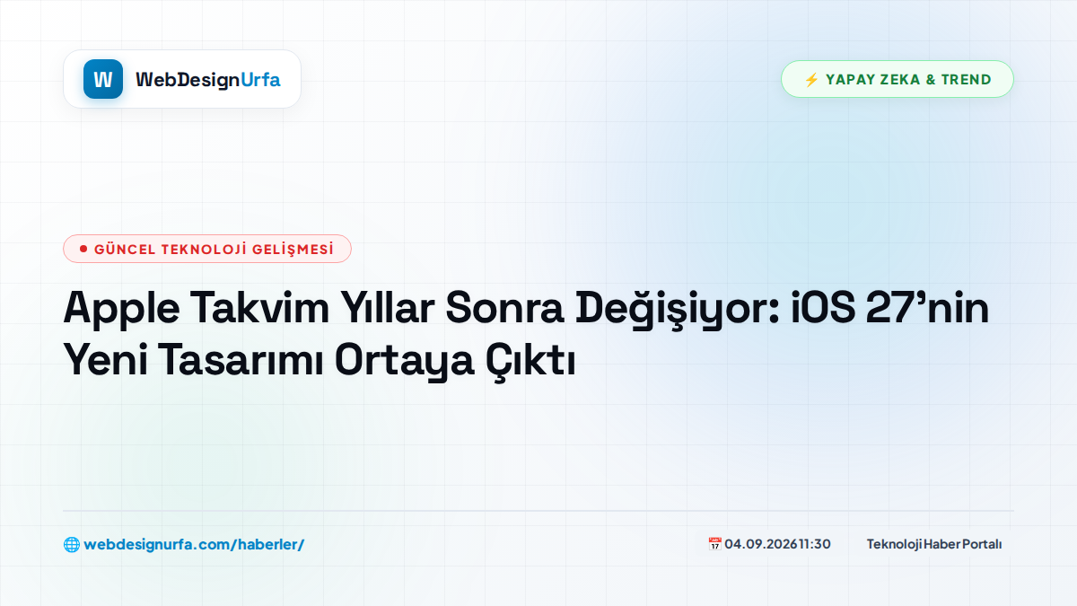 Apple Takvim Yıllar Sonra Değişiyor: iOS 27'nin Yeni Tasarımı Ortaya Çıktı