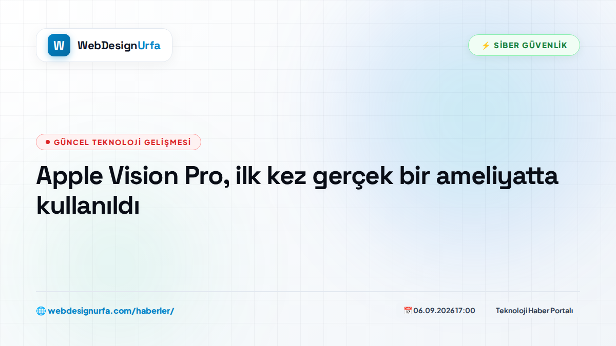 Apple Vision Pro, ilk kez gerçek bir ameliyatta kullanıldı