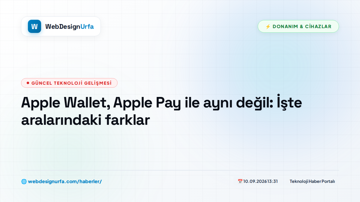 Apple Wallet, Apple Pay ile aynı değil: İşte aralarındaki farklar