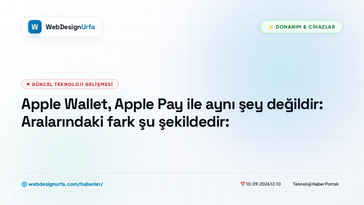 Apple Wallet, Apple Pay ile aynı şey değildir: Aralarındaki fark şu şekildedir: