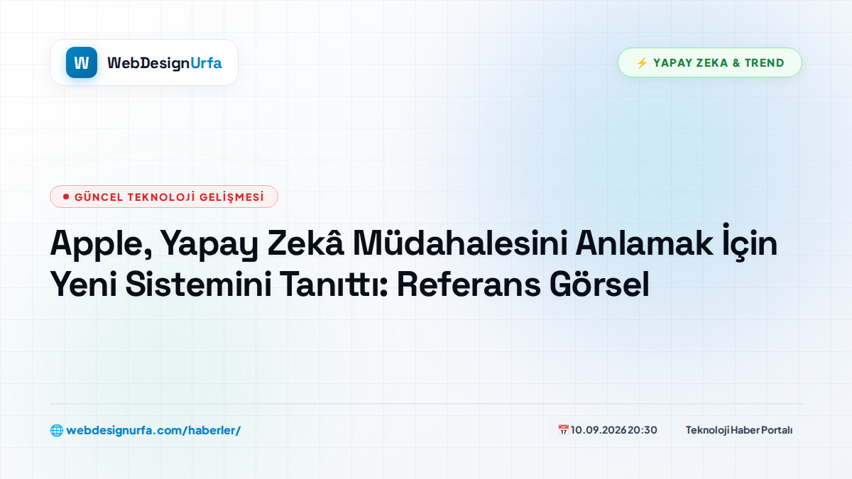 Apple, Yapay Zekâ Müdahalesini Anlamak İçin Yeni Sistemini Tanıttı: Referans Görsel