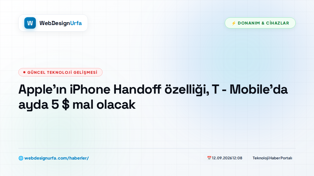 Apple'ın iPhone Handoff özelliği, T - Mobile'da ayda 5 $ mal olacak