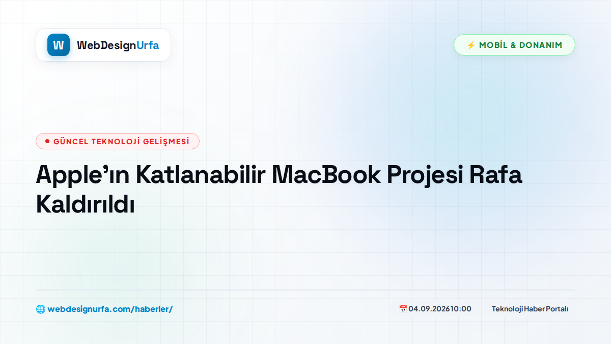 Apple’ın Katlanabilir MacBook Projesi Rafa Kaldırıldı