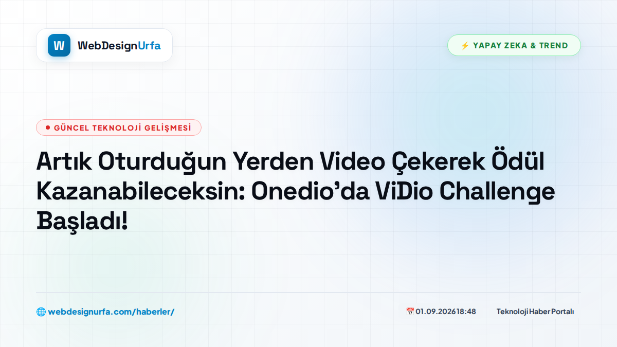 Artık Oturduğun Yerden Video Çekerek Ödül Kazanabileceksin: Onedio'da ViDio Challenge Başladı!