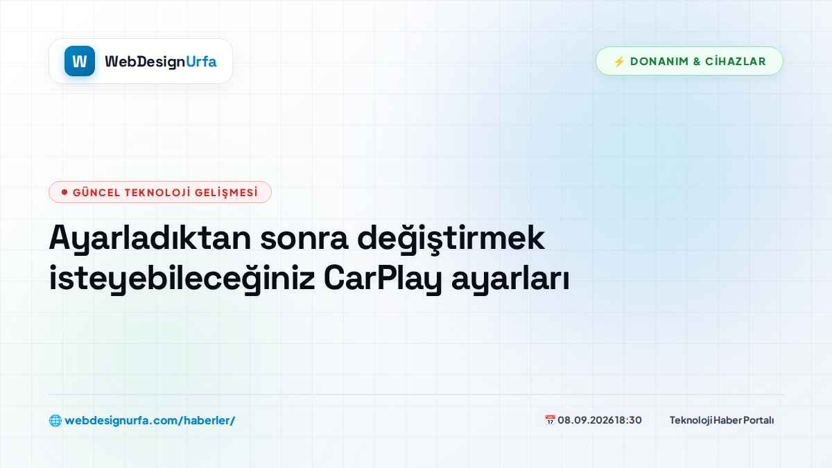 Ayarladıktan sonra değiştirmek isteyebileceğiniz CarPlay ayarları