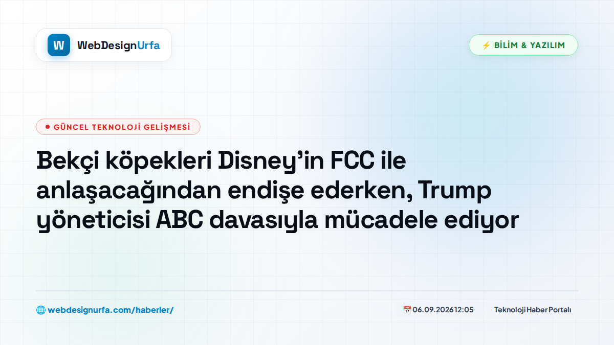 Bekçi köpekleri Disney'in FCC ile anlaşacağından endişe ederken, Trump yöneticisi ABC davasıyla mücadele ediyor