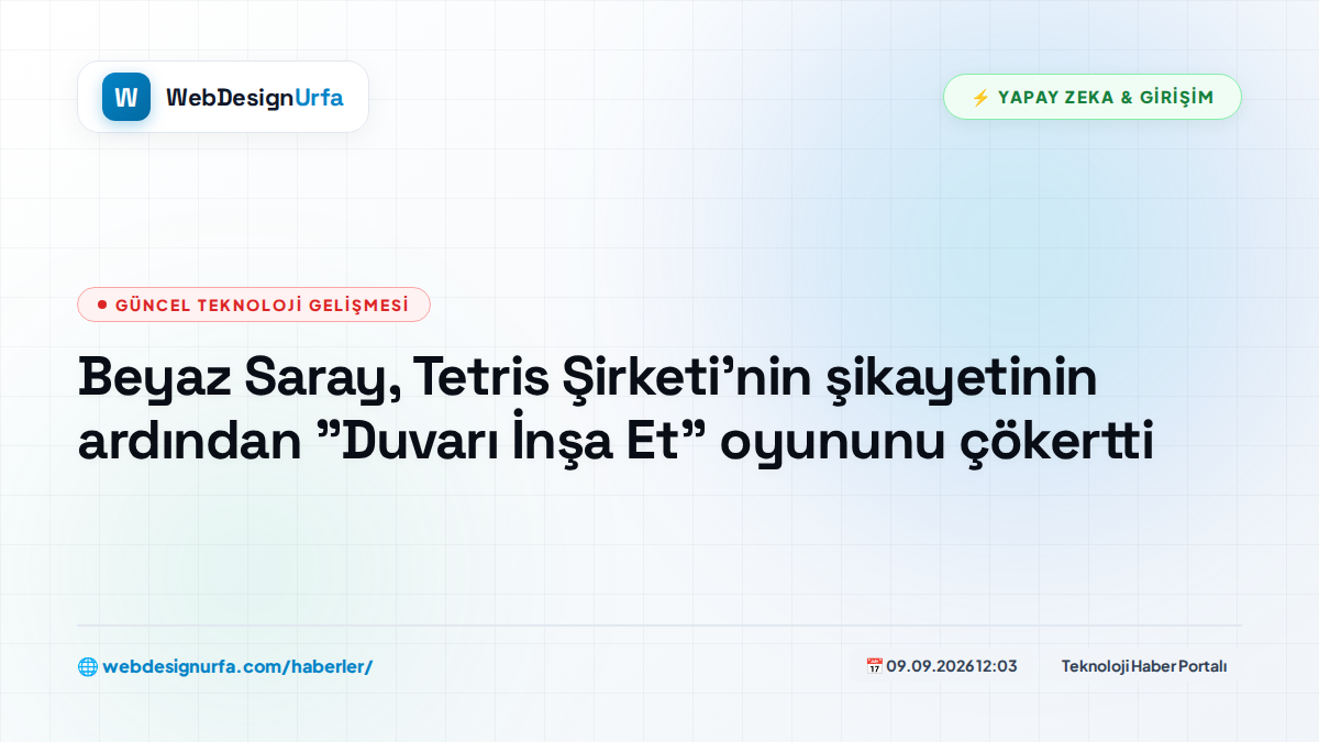 Beyaz Saray, Tetris Şirketi'nin şikayetinin ardından 