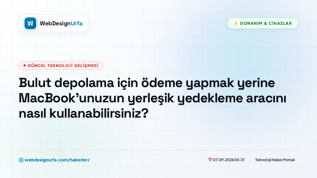 Bulut depolama için ödeme yapmak yerine MacBook'unuzun yerleşik yedekleme aracını nasıl kullanabilirsiniz?