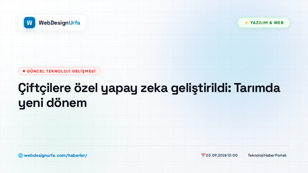 Çiftçilere özel yapay zeka geliştirildi: Tarımda yeni dönem