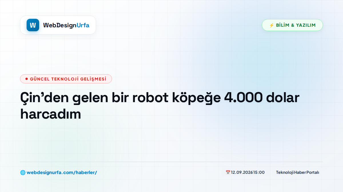 Çin'den gelen bir robot köpeğe 4.000 dolar harcadım