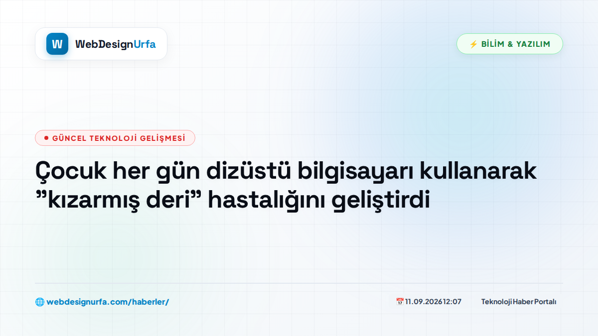 Çocuk her gün dizüstü bilgisayarı kullanarak "kızarmış deri" hastalığını geliştirdi