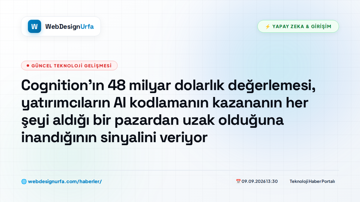 Cognition'ın 48 milyar dolarlık değerlemesi, yatırımcıların AI kodlamanın kazananın her şeyi aldığı bir pazardan uzak olduğuna inandığının sinyalini veriyor