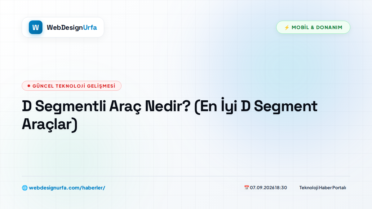 D Segmentli Araç Nedir? (En İyi D Segment Araçlar)