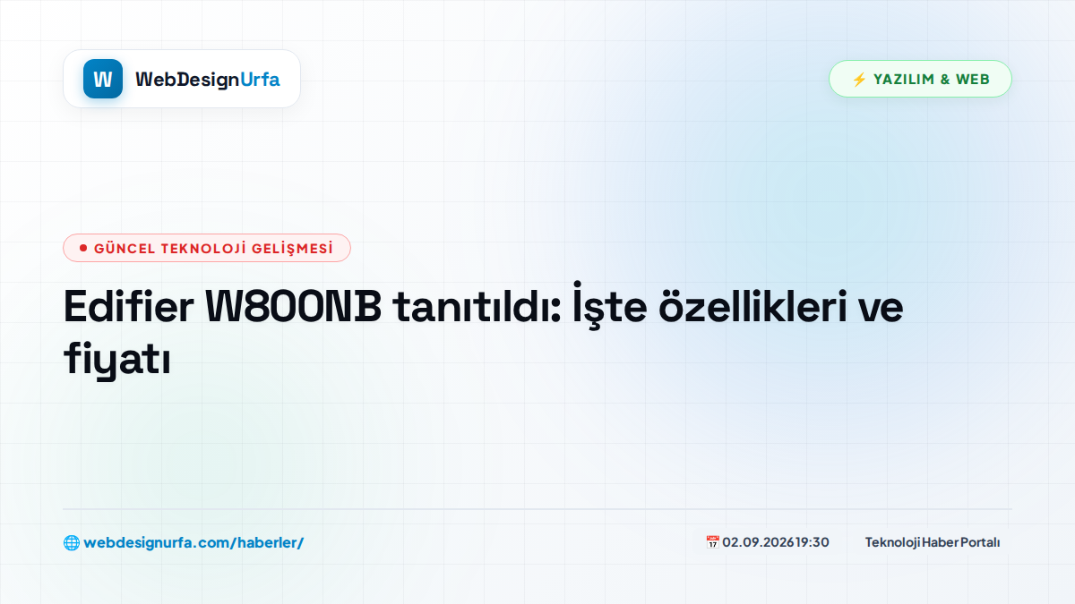 Edifier W800NB tanıtıldı: İşte özellikleri ve fiyatı