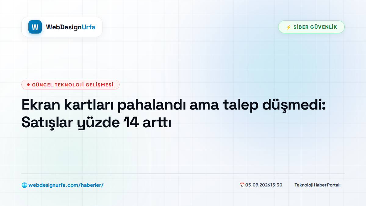 Ekran kartları pahalandı ama talep düşmedi: Satışlar yüzde 14 arttı