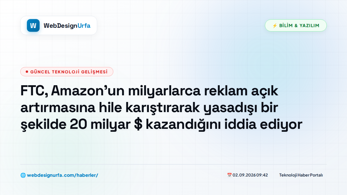 FTC, Amazon'un milyarlarca reklam açık artırmasına hile karıştırarak yasadışı bir şekilde 20 milyar $ kazandığını iddia ediyor