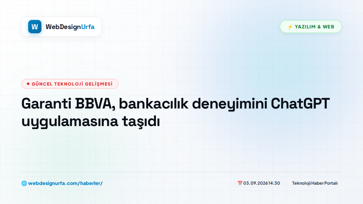 Garanti BBVA, bankacılık deneyimini ChatGPT uygulamasına taşıdı