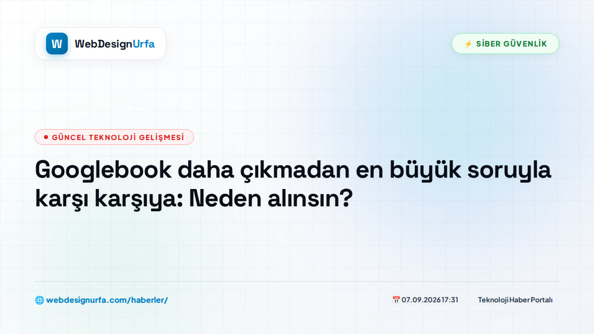 Googlebook daha çıkmadan en büyük soruyla karşı karşıya: Neden alınsın?