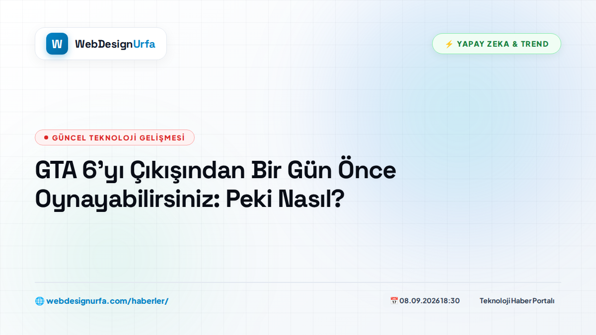 GTA 6'yı Çıkışından Bir Gün Önce Oynayabilirsiniz: Peki Nasıl?