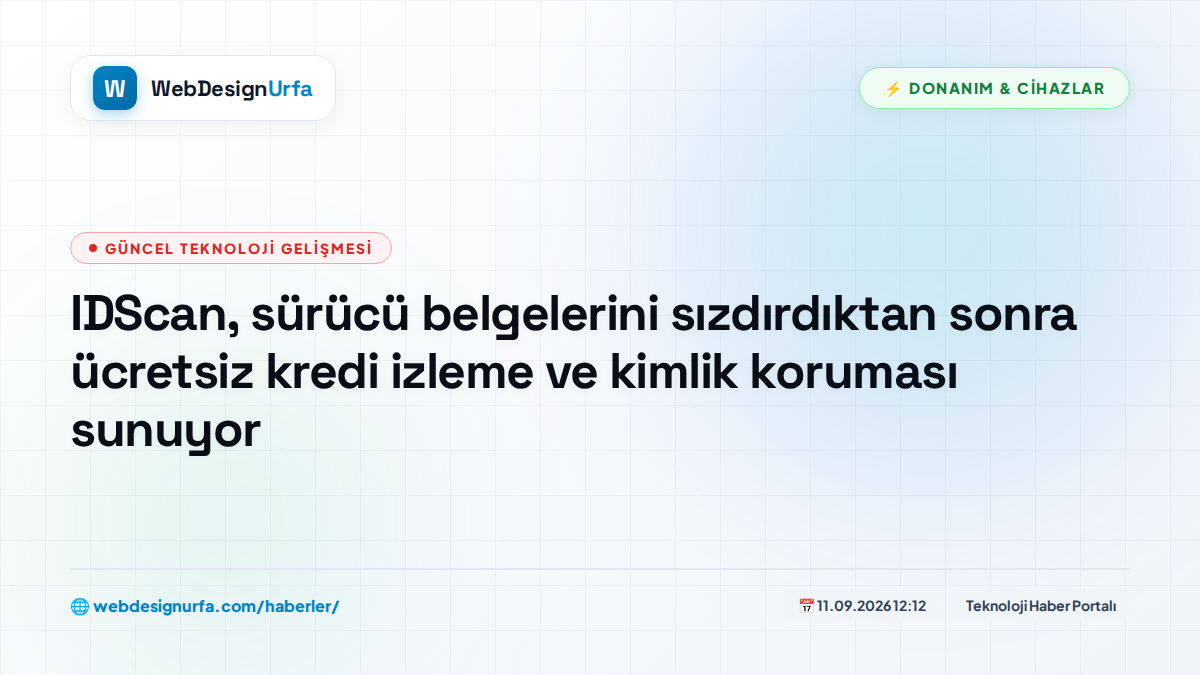 IDScan, sürücü belgelerini sızdırdıktan sonra ücretsiz kredi izleme ve kimlik koruması sunuyor