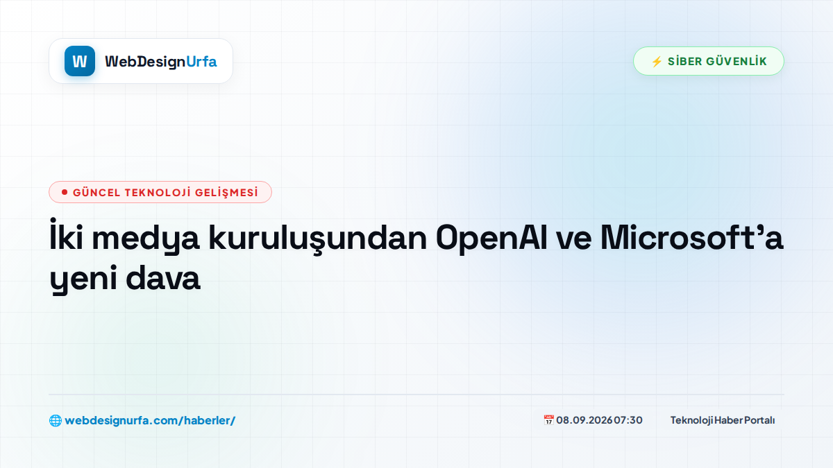 İki medya kuruluşundan OpenAI ve Microsoft'a yeni dava