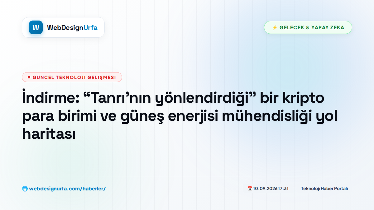 İndirme: “Tanrı'nın yönlendirdiği” bir kripto para birimi ve güneş enerjisi mühendisliği yol haritası