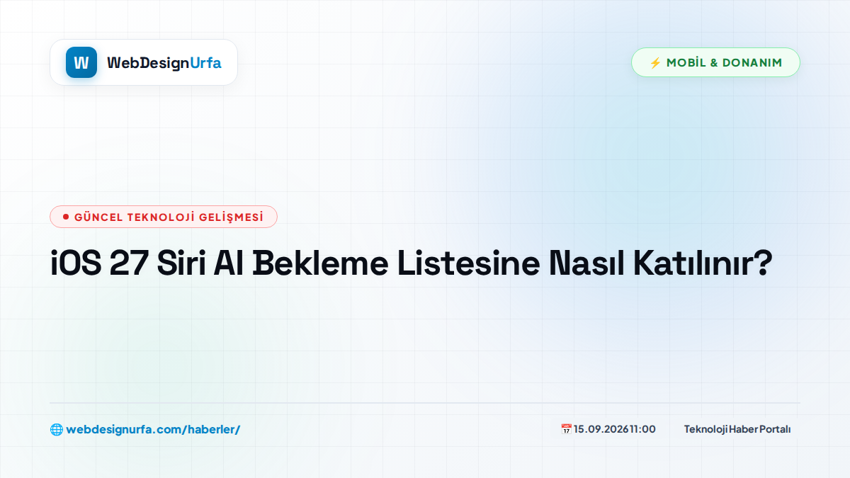 iOS 27 Siri AI Bekleme Listesine Nasıl Katılınır?