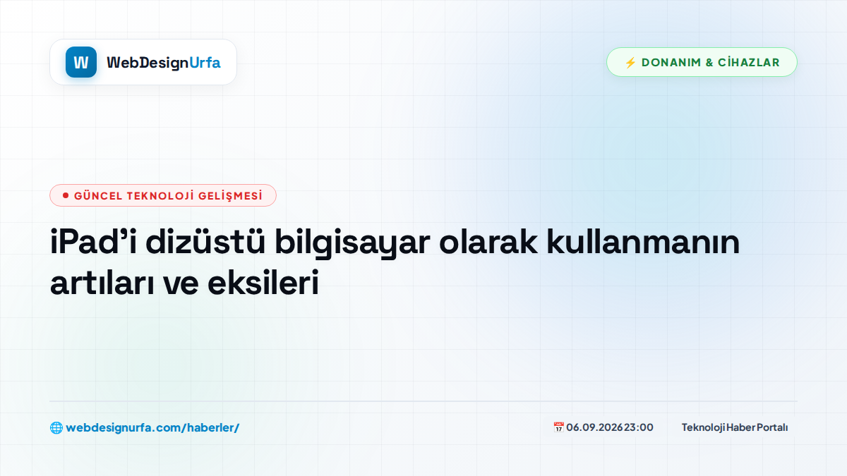 iPad'i dizüstü bilgisayar olarak kullanmanın artıları ve eksileri