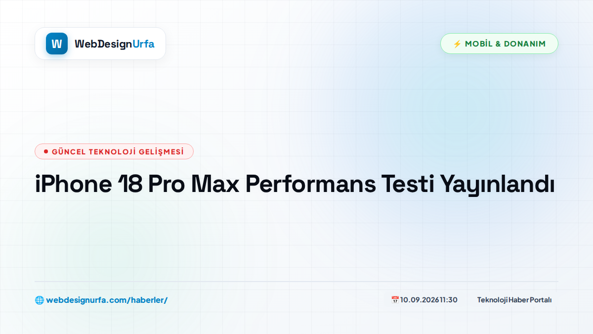iPhone 18 Pro Max Performans Testi Yayınlandı