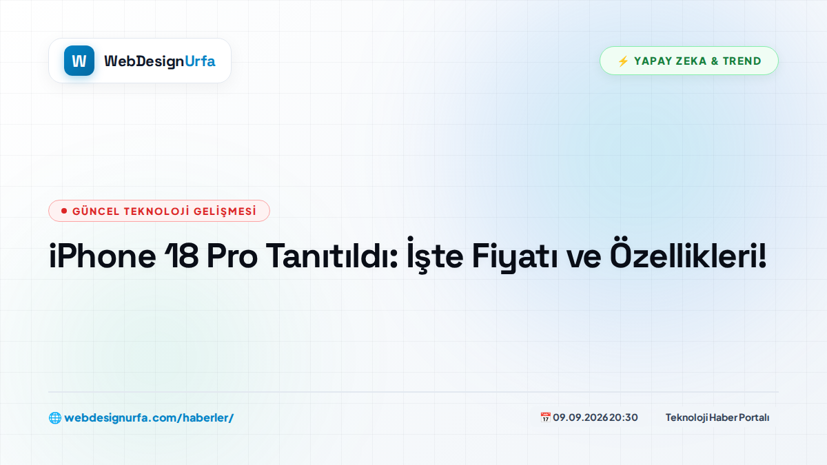 iPhone 18 Pro Tanıtıldı: İşte Fiyatı ve Özellikleri!