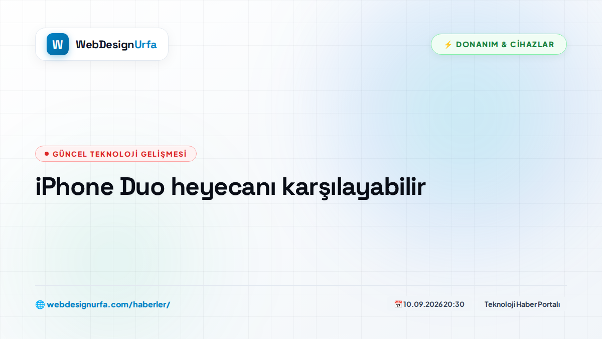 iPhone Duo heyecanı karşılayabilir