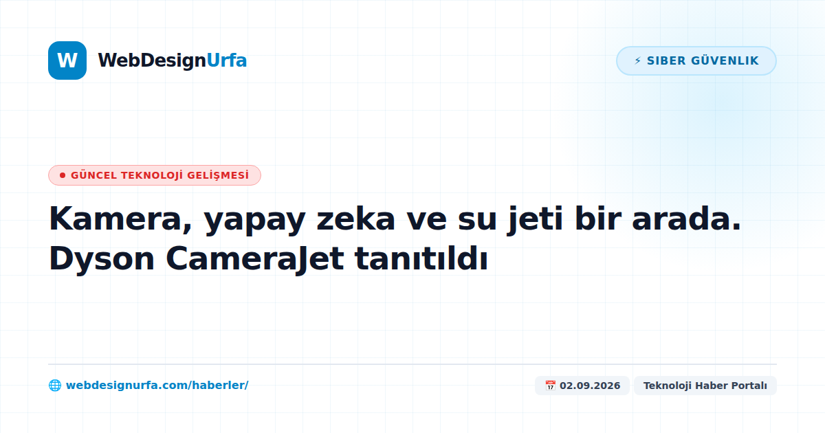 Kamera, yapay zeka ve su jeti bir arada. Dyson CameraJet tanıtıldı