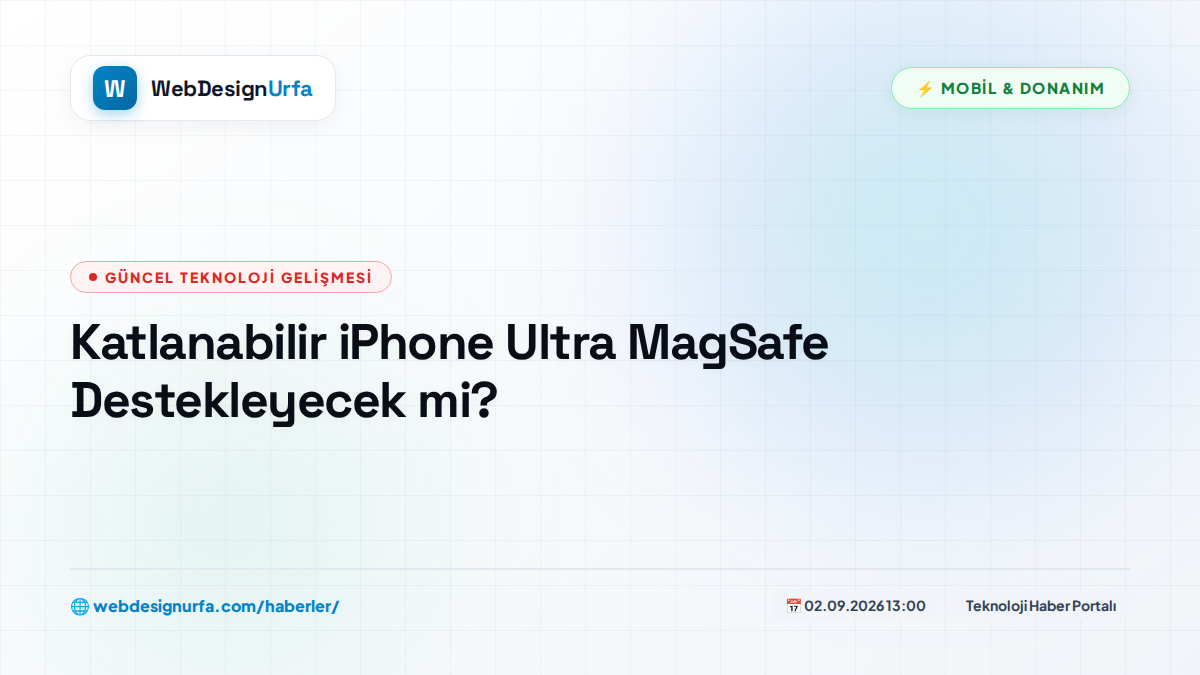 Katlanabilir iPhone Ultra MagSafe Destekleyecek mi?