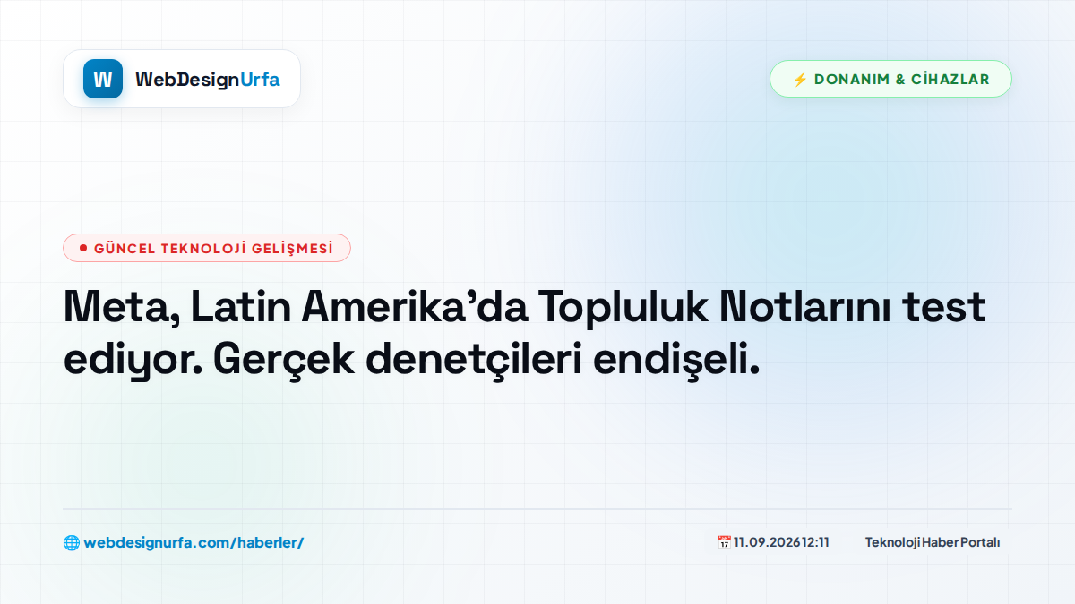 Meta, Latin Amerika'da Topluluk Notlarını test ediyor. Gerçek denetçileri endişeli.