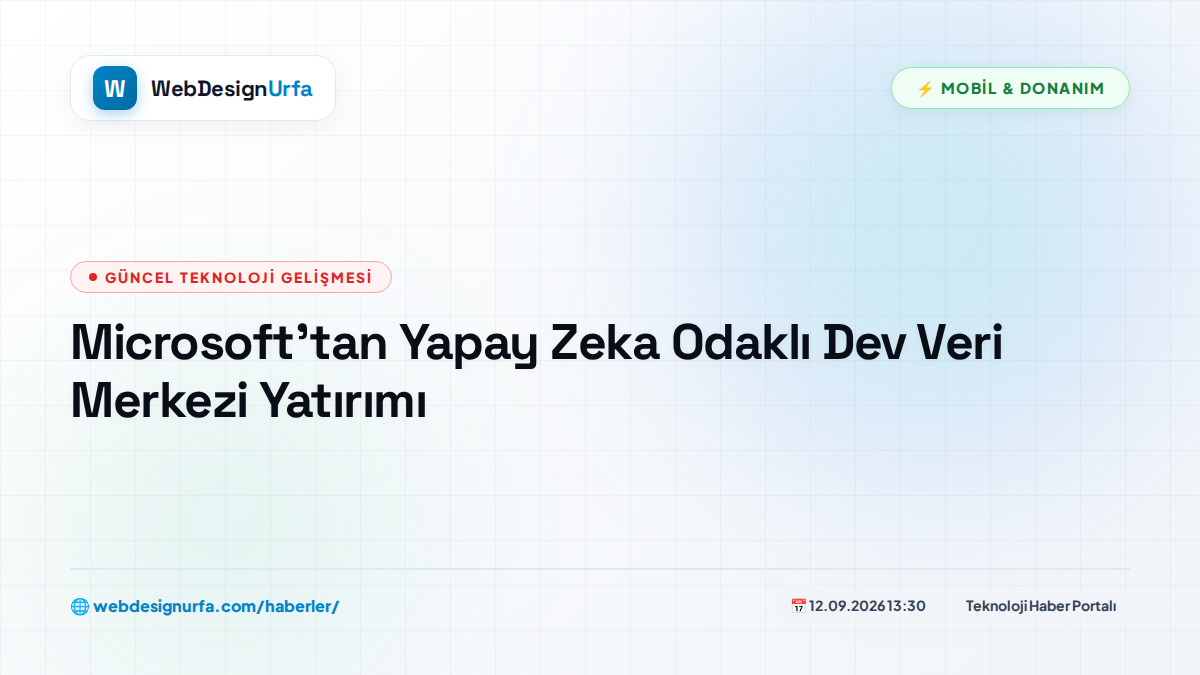 Microsoft’tan Yapay Zeka Odaklı Dev Veri Merkezi Yatırımı