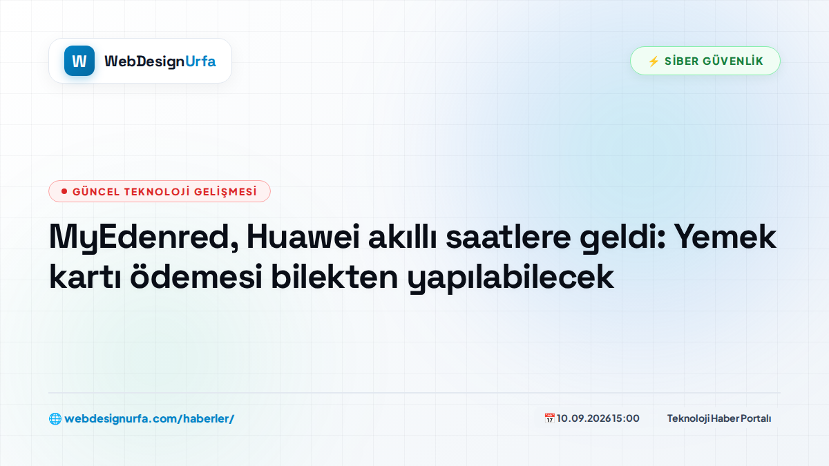 MyEdenred, Huawei akıllı saatlere geldi: Yemek kartı ödemesi bilekten yapılabilecek