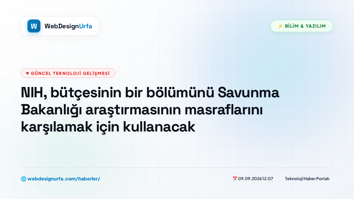 NIH, bütçesinin bir bölümünü Savunma Bakanlığı araştırmasının masraflarını karşılamak için kullanacak