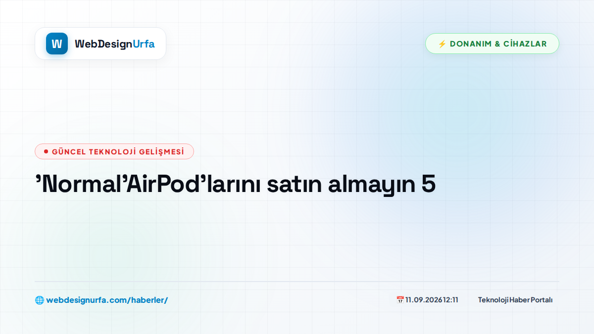 'Normal'AirPod'larını satın almayın 5