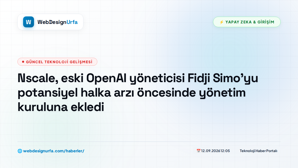 Nscale, eski OpenAI yöneticisi Fidji Simo'yu potansiyel halka arzı öncesinde yönetim kuruluna ekledi
