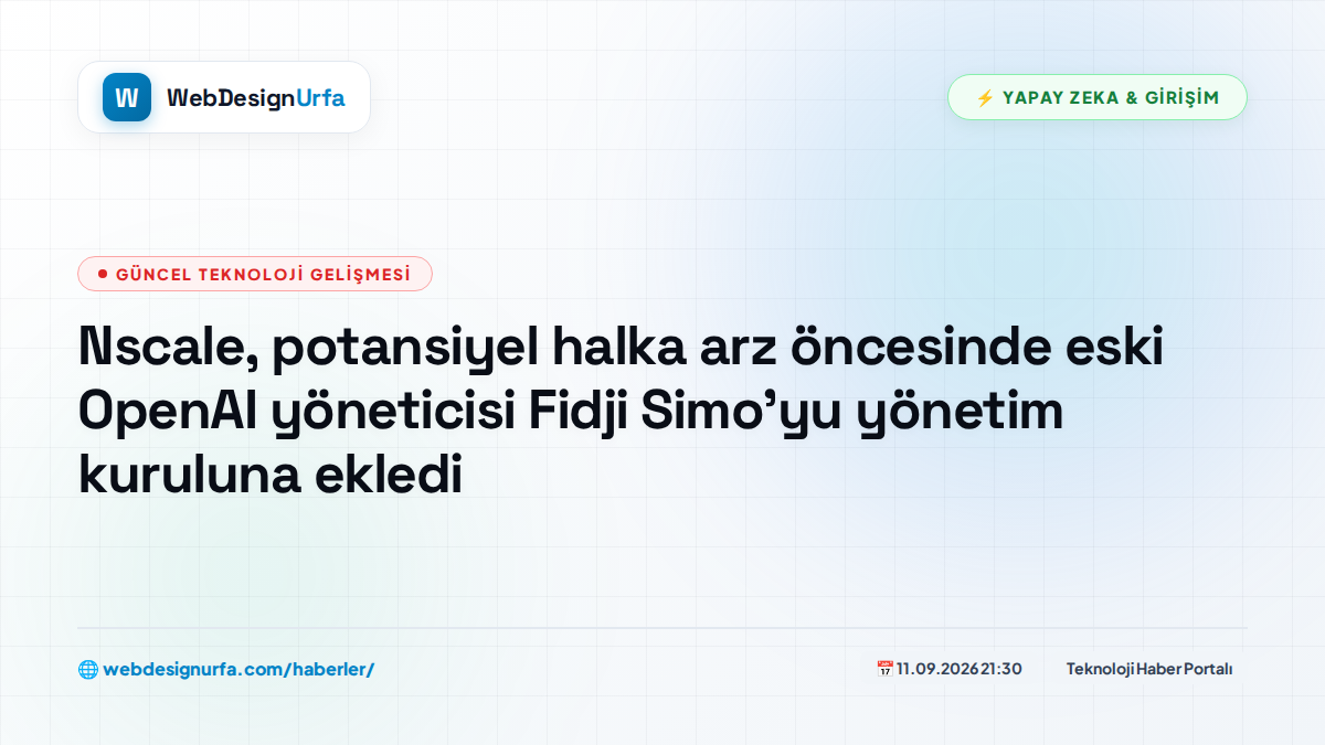 Nscale, potansiyel halka arz öncesinde eski OpenAI yöneticisi Fidji Simo'yu yönetim kuruluna ekledi