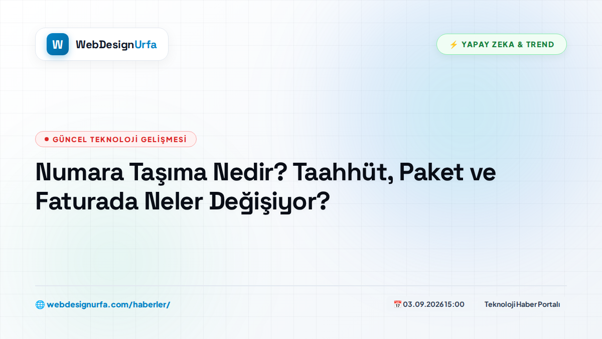 Numara Taşıma Nedir? Taahhüt, Paket ve Faturada Neler Değişiyor?
